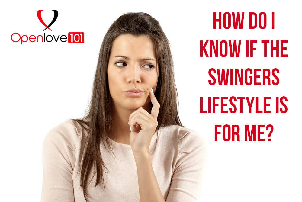 How Do I Know If the Swingers Lifestyle is For Me